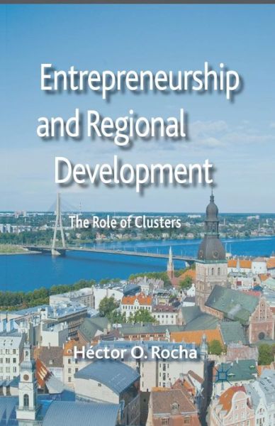 Cover for Rocha · Entrepreneurship and Regional Dev (Book) (2013)