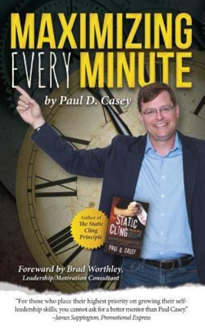 Cover for Paul D Casey · Maximizing Every Minute (Paperback Book) (2016)