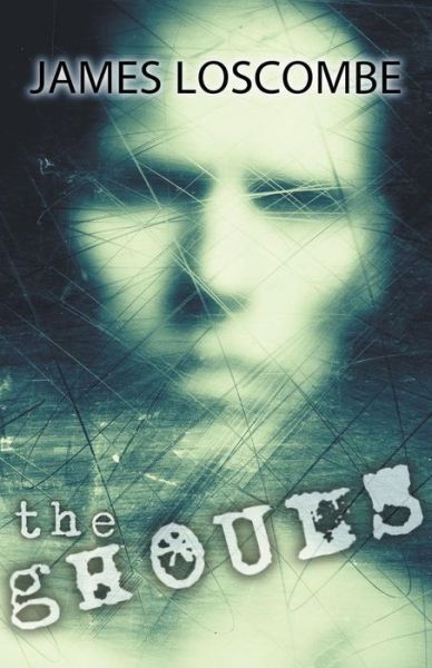 Cover for James Loscombe · The Ghouls (Paperback Book) (2018)