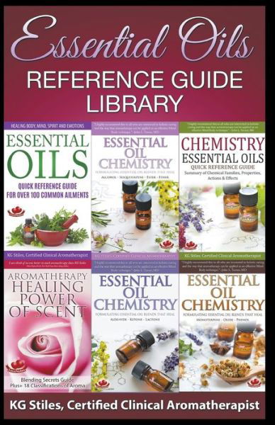 Essential Oils Reference Guide Library - Kg Stiles - Bøker - Draft2digital - 9781393855323 - 31. mars 2020