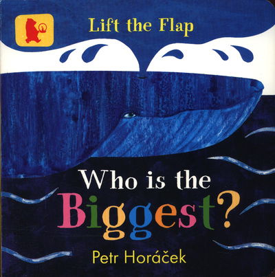 Cover for Petr Horacek · Who Is the Biggest? (Kartonbuch) (2018)