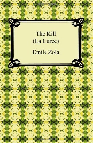 Cover for Emile Zola · The Kill (La Curee) (Pocketbok) [Reprint edition] (2010)