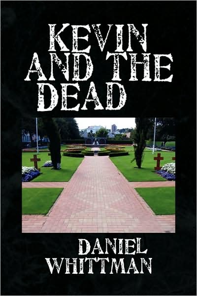 Cover for Daniel Whittman · Kevin and the Dead (Paperback Book) (2009)