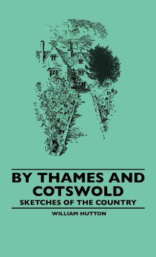 Cover for William Hutton · By Thames and Cotswold - Sketches of the Country (Hardcover Book) (2010)