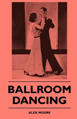 Cover for Moore, Alex, · Ballroom Dancing (Paperback Book) (2010)