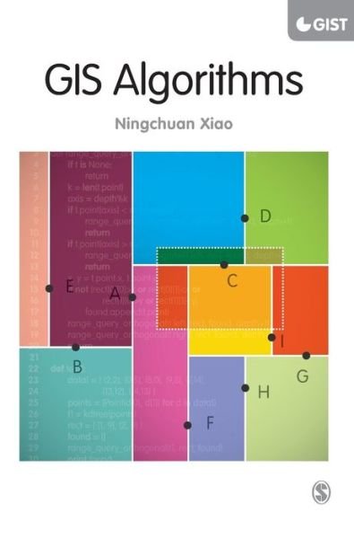 Cover for Ningchuan Xiao · GIS Algorithms - SAGE Advances in Geographic Information Science and Technology Series (Hardcover bog) (2015)