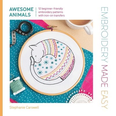 Cover for Stephanie Carswell · Embroidery Made Easy: Awesome Animals: 12 Beginner-Friendly Embroidery Patterns with Iron-on Transfers - Embroidery Made Easy (Paperback Bog) (2025)