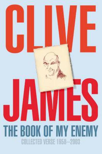The Book of My Enemy - Clive James - Books - Pan Macmillan - 9781447248323 - September 26, 2013