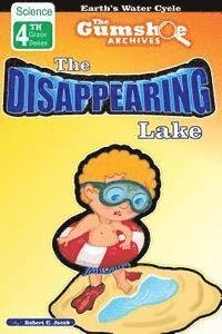 Cover for Robert E Jacob · The Gumshoe Archives, Case# 4-1-2110: the Case of the Disappearing Lake - Level 2 Reader (Paperback Book) (2010)