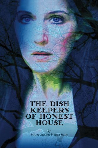 Cover for Hélène Andorre Staley · The Dish Keepers of Honest House (Paperback Book) (2010)