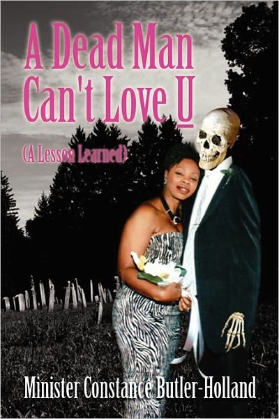 Cover for Minister Constance Butler-holland · A Dead Man Can't Love U (Pocketbok) (2011)