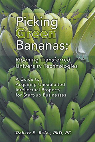 Cover for Robert E. Baier · Picking Green Bananas: Ripening Transferred University Technology (Paperback Book) (2014)