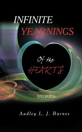 Cover for Audley L. J. Barnes · Infinite Yearnings: of the Hearts (Paperback Book) (2012)