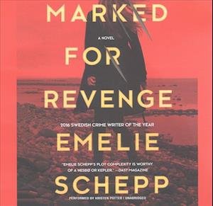 Cover for Emelie Schepp · Marked for Revenge Lib/E (CD) (2017)
