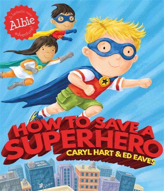 Cover for Caryl Hart · How to Save a Superhero Pa (Pocketbok) (2017)