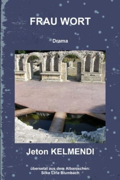 Cover for Jeton Kelmendi · FRAU WORT Drama (Book) (2012)