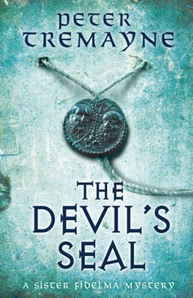 The Devil's Seal (Sister Fidelma Mysteries Book 25): A riveting historical mystery set in 7th century Ireland - Sister Fidelma - Peter Tremayne - Books - Headline Publishing Group - 9781472208323 - February 26, 2015