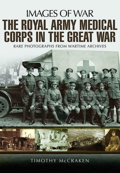 Cover for Timothy McCracken · The Royal Army Medical Corps in the Great War (Paperback Book) (2017)