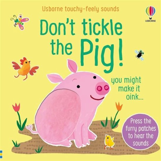 Cover for Sam Taplin · Don't Tickle the Pig - DON’T TICKLE Touchy Feely Sound Books (Kartongbok) (2021)