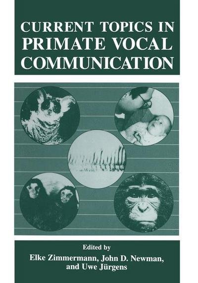 Cover for U Jurgens · Current Topics in Primate Vocal Communication (Softcover Reprint of the Origi) (Paperback Bog) [Softcover Reprint of the Original 1st Ed. 1995 edition] (2013)