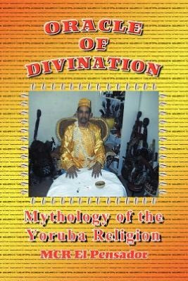 Cover for Mcr El Pensador · Oracle of Divination: the Mythology of Yoruva Religion (Paperback Bog) [Multilingual edition] (2012)