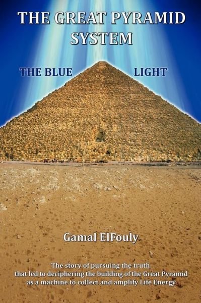 Cover for Gamal Elfouly · The Great Pyramid System: the Blue Light (Paperback Book) [Full Color edition] (2012)