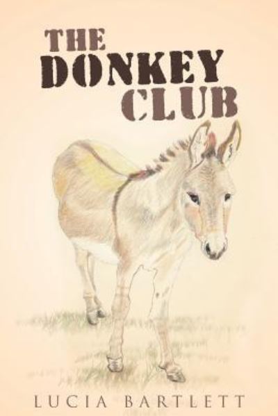 Cover for Lucia Bartlett · The Donkey Club (Paperback Book) (2017)