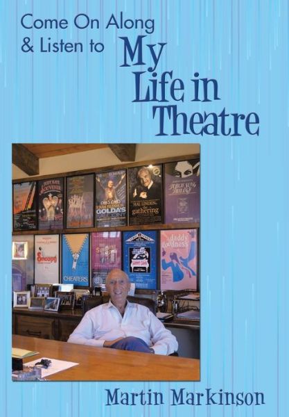 Cover for Martin Markinson · Come on along and Listen to My Life in Theatre (Book) (2019)