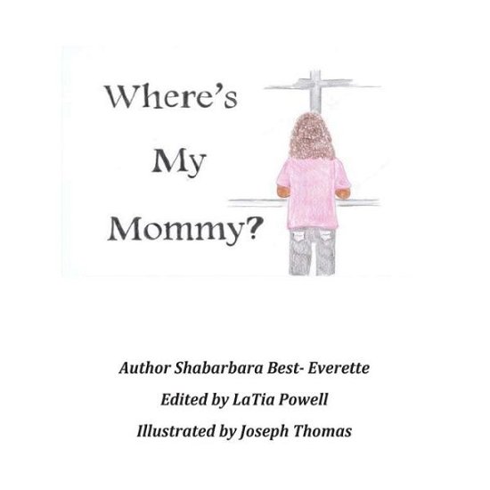 Cover for Shabarbara Best- Everette · Where's My Mommy? (Paperback Book) (2013)