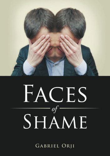 Faces of Shame - Gabriel Orji - Livros - Lulu Publishing Services - 9781483408323 - 3 de fevereiro de 2014