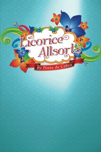 Licorice Allsorts - Poeta De Cabra - Livros - XLIBRIS - 9781483619323 - 11 de abril de 2013