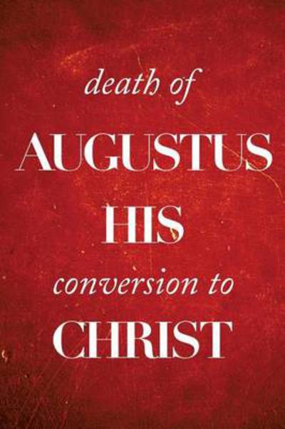 Cover for Colin Kirk · Death of Augustus His Conversion to Christ (Paperback Book) (2013)