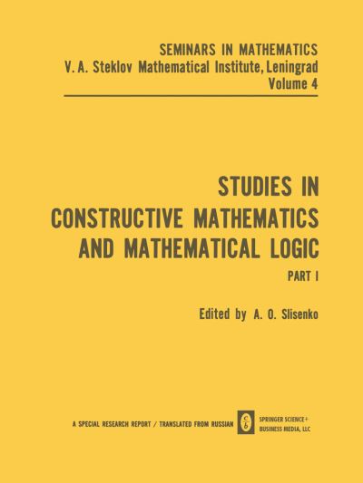 Cover for A O Slisenko · Studies in Constructive Mathematics and Mathematical Logic: Part 1 - Seminars in mathematics (Paperback Book) [1969 edition] (2014)