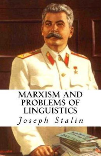 Cover for Joseph Stalin · Marxism and Problems of Linguistics (Paperback Book) (2013)