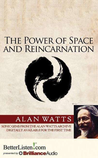 Cover for Alan Watts · The Power of Space and Reincarnation (Audiobook (CD)) [Unabridged edition] (2015)