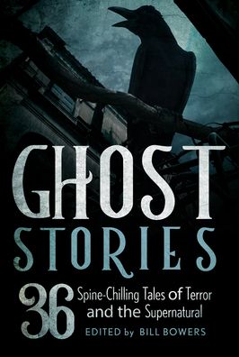 Cover for Ghost Stories: 36 Spine-Chilling Tales of Terror and the Supernatural (Paperback Book) (2022)