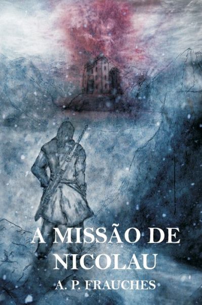 Cover for A P Frauches · A missao de Nicolau (Paperback Book) (2014)