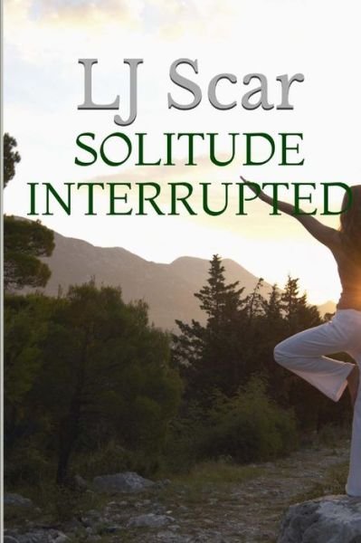 L J Scar · Solitude Interrupted (Pocketbok) (2014)