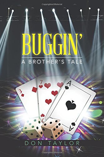 Buggin': a Brother's Tale - Don Taylor - Books - AuthorHouse - 9781496927323 - August 5, 2014