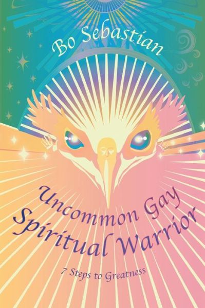 Cover for Bo Sebastian · Uncommon Gay Spiritual Warrior (Paperback Book) (2014)