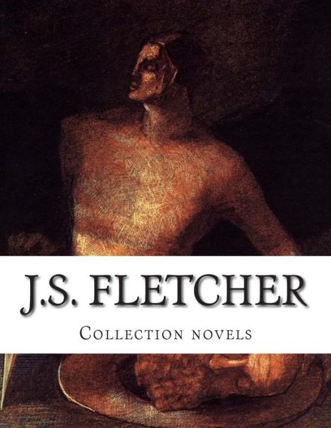 Cover for J.s. Fletcher · J.s. Fletcher, Collection Novels (Taschenbuch) (2014)