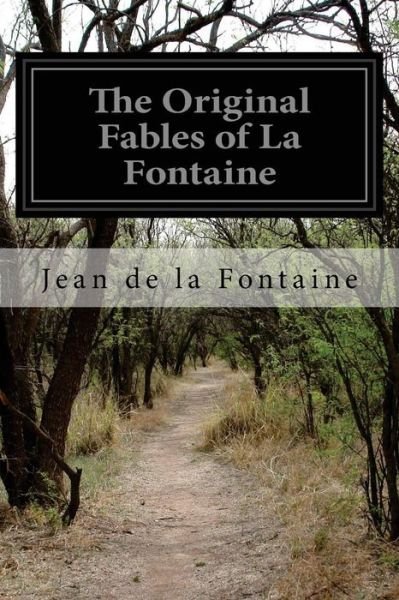 Cover for Jean De La Fontaine · The Original Fables of La Fontaine (Paperback Book) (2014)