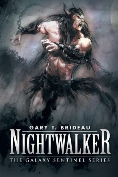 Cover for Gary T. Brideau · Nightwalker: the Galaxy Sentinel Series (Pocketbok) (2014)