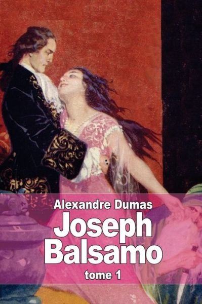 Cover for Alexandre Dumas · Joseph Balsamo: Tome 1 (Paperback Book) (2014)
