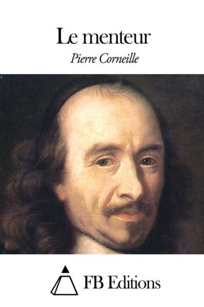 Cover for Pierre Corneille · Le Menteur (Paperback Bog) (2015)