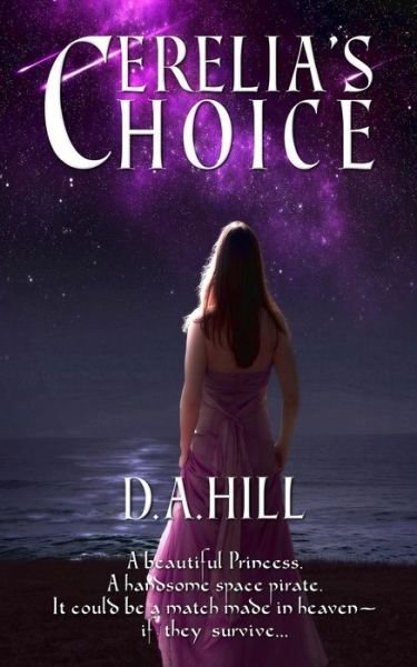 D A Hill · Cerelia's Choice (Pocketbok) (2015)