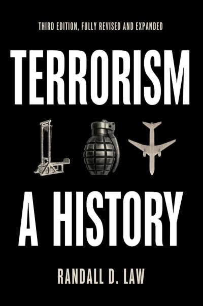 Cover for Law, Randall D. (Birmingham-Southern College, USA) · Terrorism: A History (Innbunden bok) (2024)
