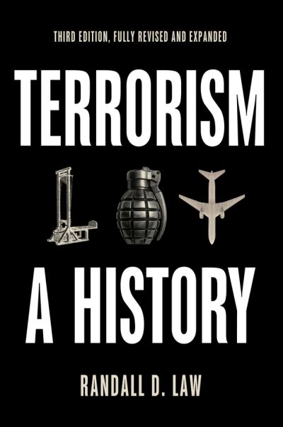 Cover for Law, Randall D. (Birmingham-Southern College, USA) · Terrorism: A History (Inbunden Bok) (2024)