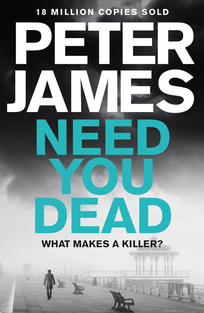 Need You Dead - Peter James - Other -  - 9781509816323 - May 18, 2017