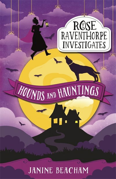 Cover for Janine Beacham · Rose Raventhorpe Investigates: Hounds and Hauntings: Book 3 - Rose Raventhorpe Investigates (Paperback Book) (2018)